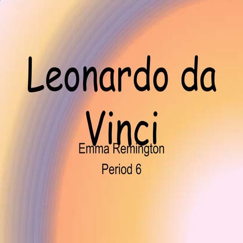 Leonardo da Vinci- Powerpoint Presentation | PPTX