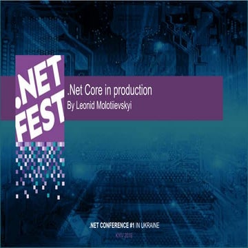 .NET Fest 2019. Леонид Молотиевский. DotNet Core in production | PPT
