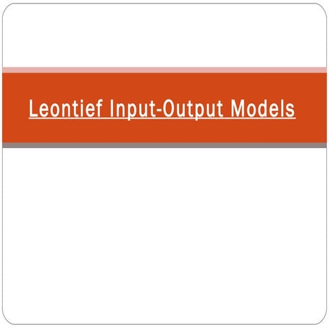 Leontief input output models.ppt final | PPT