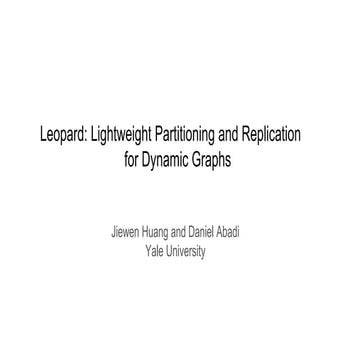 Leopard: Lightweight Partitioning and Replication  for Dynamic Graphs 