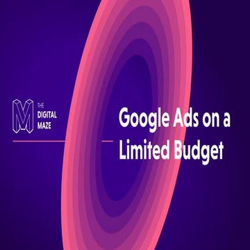 Getting BIG Results on a Small Budget With Google Ads