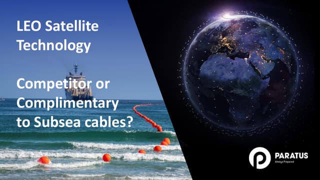LEO Satellite Technology  Competitor or Complimentary  to Subsea cables?