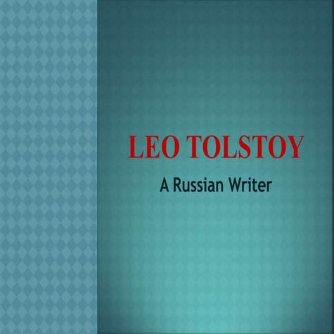 LEO TOLSTOY ppt.pptx