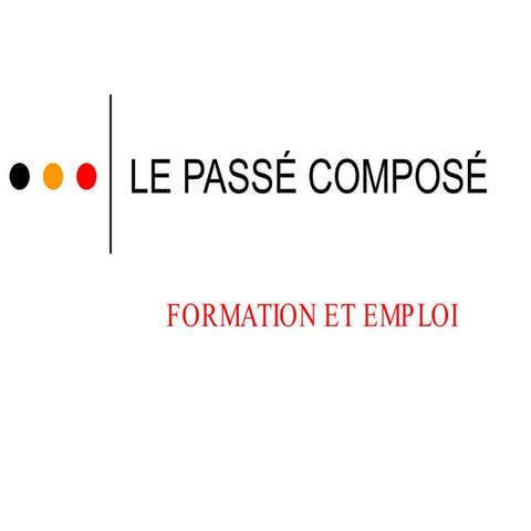 Le Passé Composé