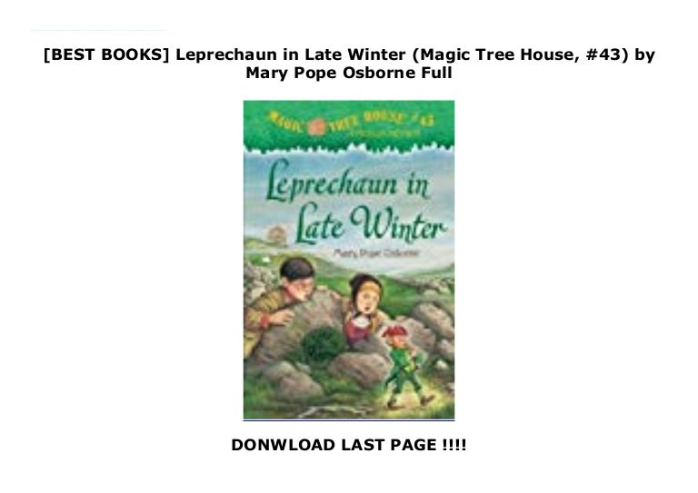 [BEST BOOKS] Leprechaun in Late Winter (Magic Tree House, 43) by Ma…