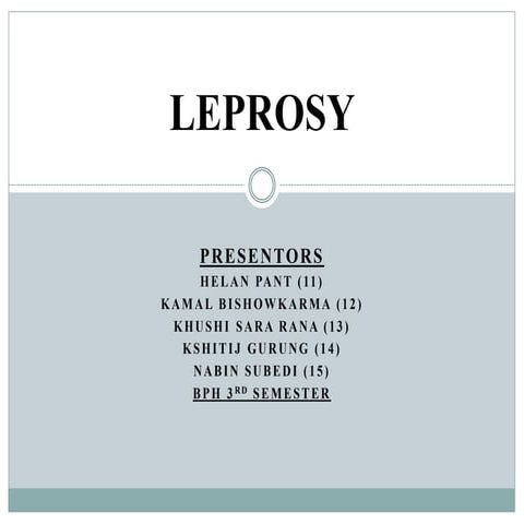 Leprosy presentation uploaded by Samrat Gurung
