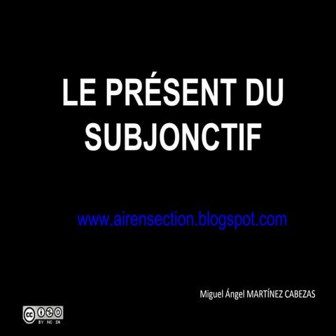 Le présent de subjonctif