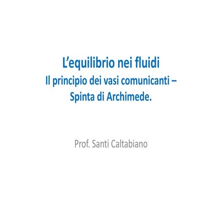 L'equilibrio nei fluidi (parte03) [prof. santi caltabiano]
