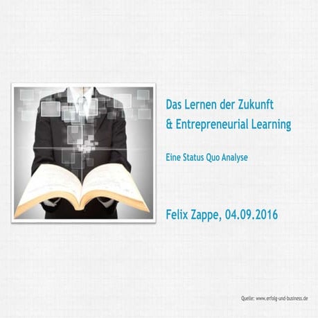 Das Lernen der Zukunft & Entrepreneurial Learning
