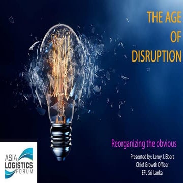 Leroy J. Ebert   Asia Logistics Forum - reorganising the obvious