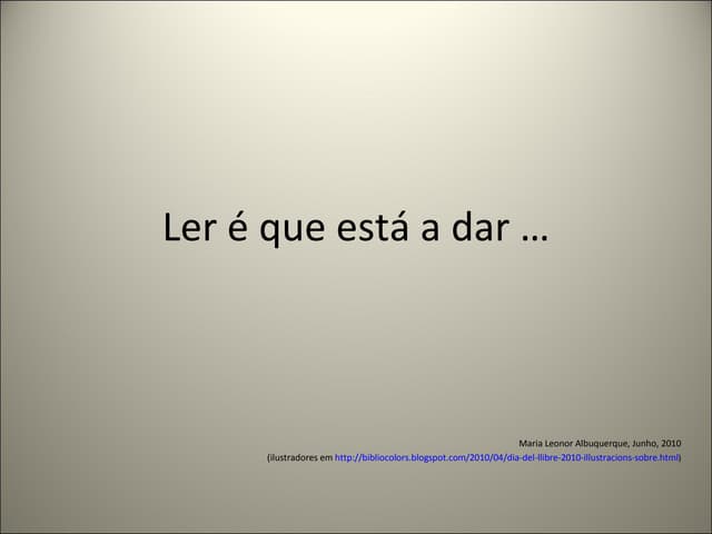 Ler é que está a dar