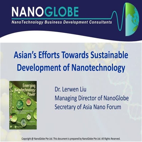 Lerwen Liu_Asian’s efforts towards sustainable development of nanotechnology