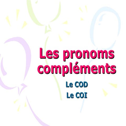 Les Pronoms CompléMents