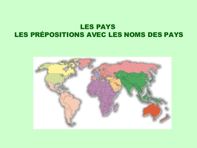 Les prépositions avec les noms de pays