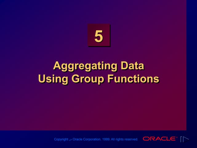 Les05[1]Aggregating Data  Using Group Functions