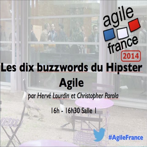 Les 10 buzzwords du hipster agile - Session Agile France