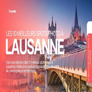 Les 10 meilleurs spots photo à Lausanne | Suisse Romande