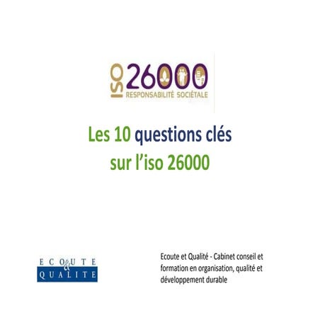 Les 10 questions clés sur l'iso 26000   ecoute & qualité