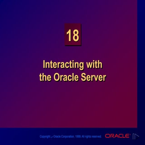 Les18[1]Interacting with the Oracle Server | PPT