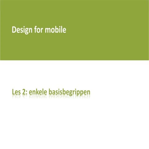 1011Q1 Design For Mobile Les 2 - wireless, context en postures