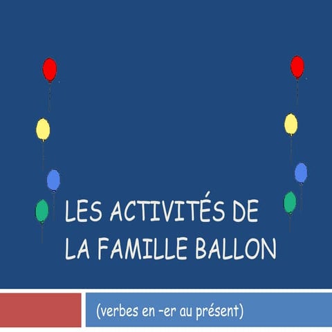 Les activités de la famille ballon