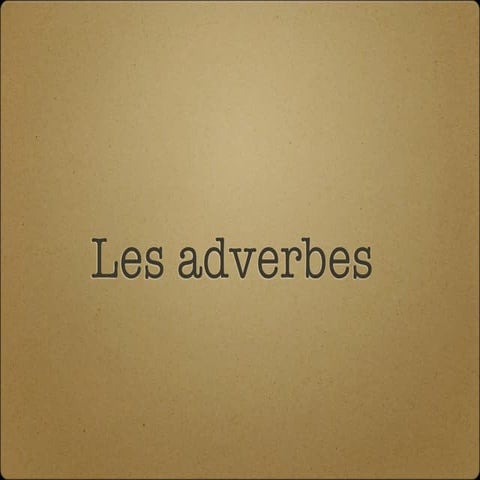 Les adverbes
