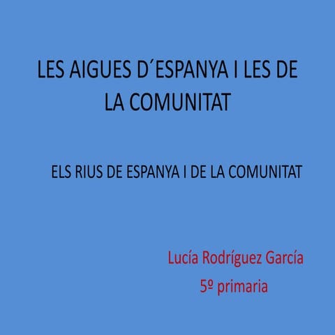Les aigues d´espanya i les de la comunitat