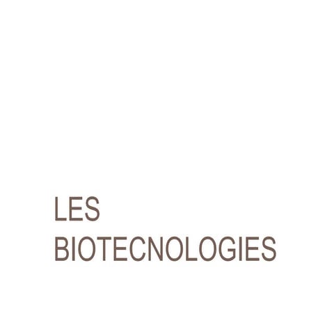 Les biotecnologies. 2n batxillerat