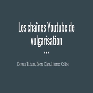 Les chaînes youtube de vulgarisation 
