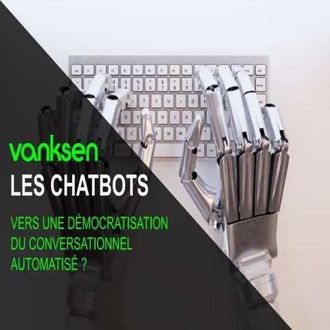 Les chatbots : vers une démocratisation du conversationnel automatisé ?