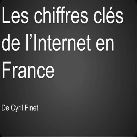 Les chiffres clés de l’internet en france