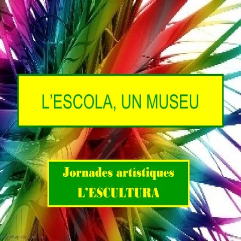 L’escola, un museu