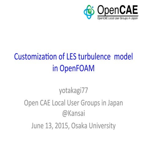 Customization of LES turbulence	 model in OpenFOAM