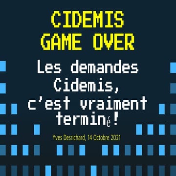 JCR 2021 - Présentation "Les demandes Cidemis, c'est vraiment termine !"