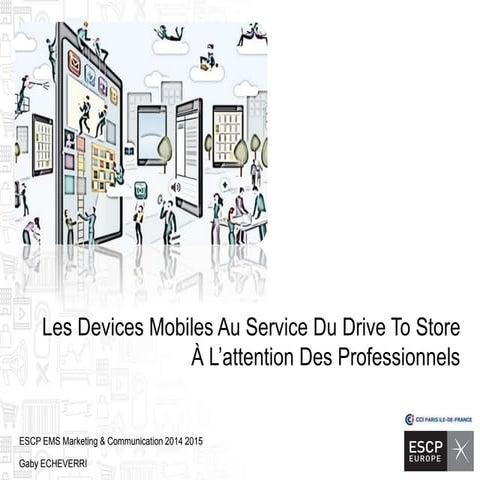 Les devices mobiles au service du drive to store à l'attention des porfession...