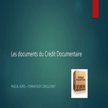 Les documents du crédit documentaire ver1.0 | PPTX