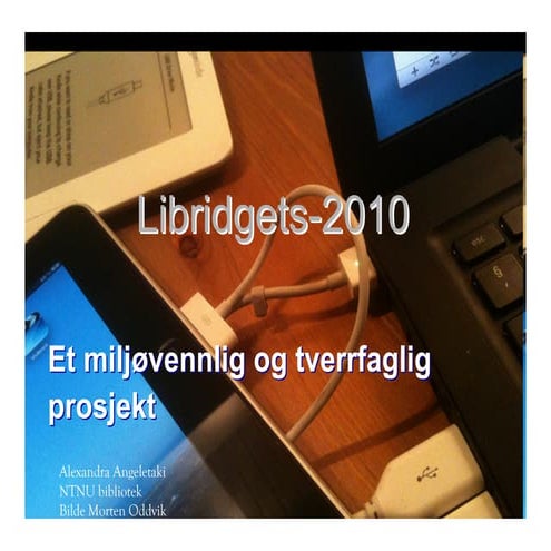 libridjets-NTNU prosjekt, e-reader, students working with new technology