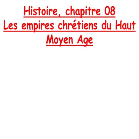 Les Empires chrétiens du haut Moyen Age