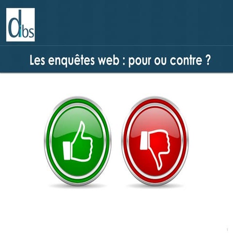 Les enquêtes web : pour ou contre ?