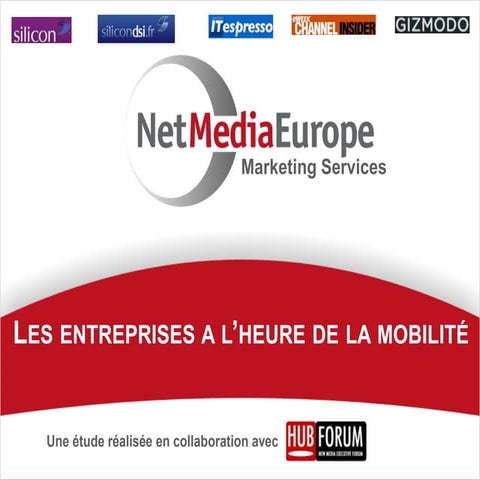 Les entreprises à l'heure de la mobilité - Net Media Europe 2011