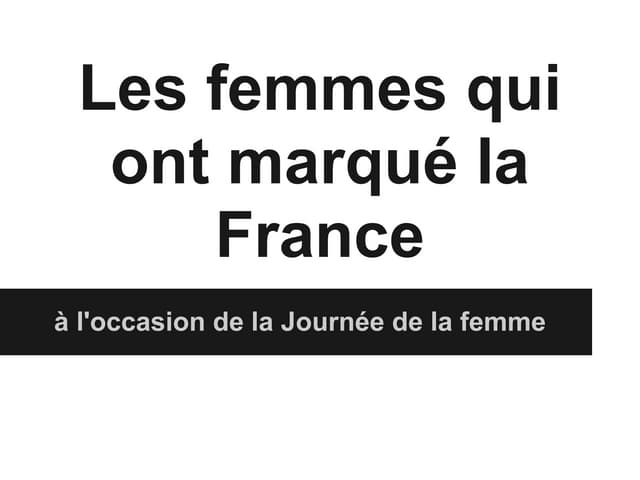 Les femmes qui ont marqué la France