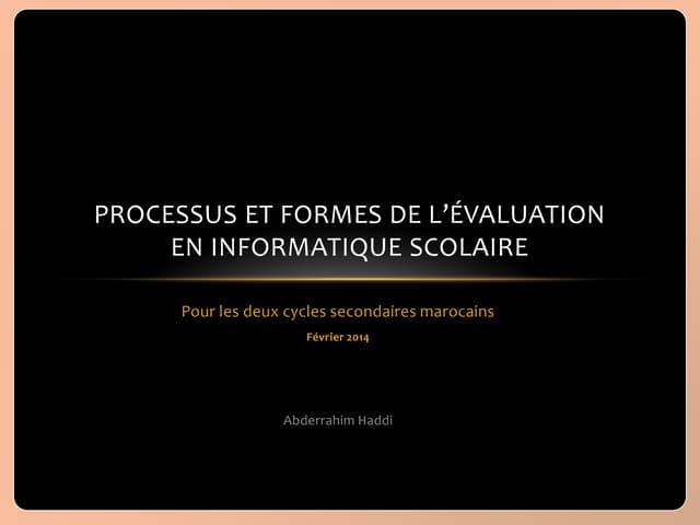 Les formes de l’évaluation en informatique scolaire février2014