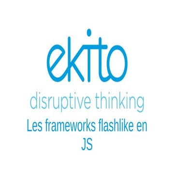 Les frameworks flashlike javascript
