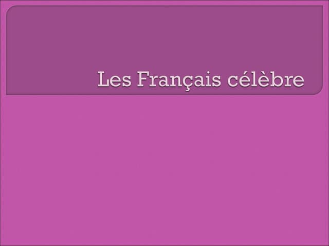 Les français célèbres