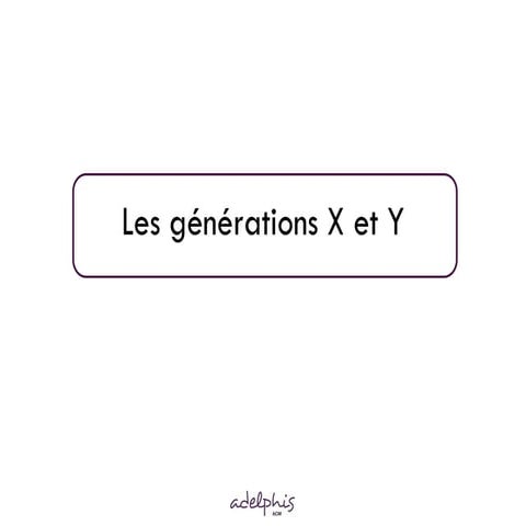 Les générations x et y