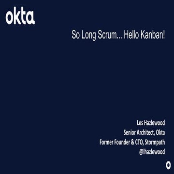 So Long Scrum... Hello Kanban!