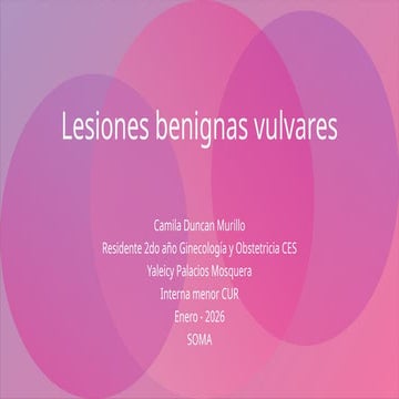 Lesiones benignas vulvares - SOMA (1).pptx