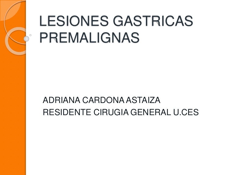 Lesiones Gastricas Premalignas