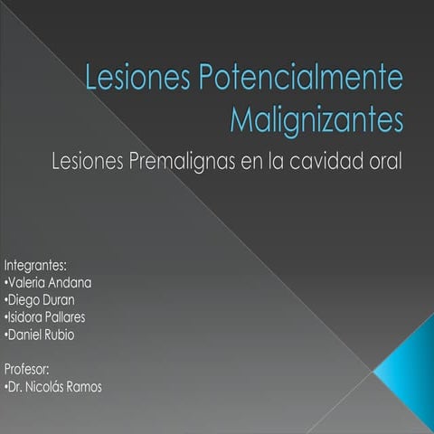 Lesiones potencialmente malignizantes
