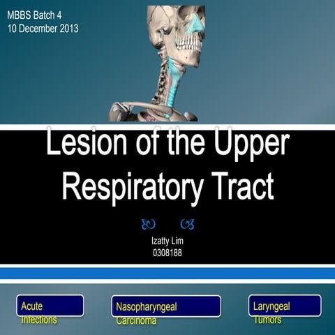 Lesion of the upper respiratory tract